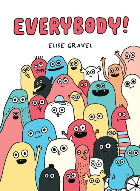 Cover for Elise Gravel · Everybody (Hardcover bog) (2023)