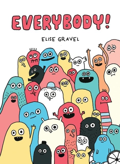 Cover for Elise Gravel · Everybody (Inbunden Bok) (2023)