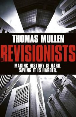 The Revisionists - Thomas Mullen - Livros - Hodder & Stoughton - 9781444727678 - 25 de outubro de 2012