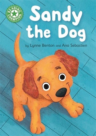 Cover for Lynne Benton · Reading Champion: Sandy the Dog: Independent Reading Green 5 - Reading Champion (Hardcover Book) (2020)