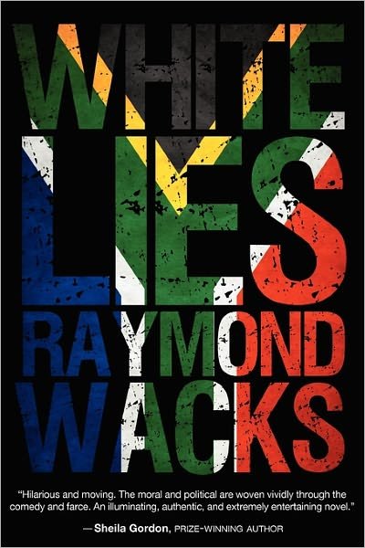 Cover for Wacks, Professor of Law Raymond (Emeritus Professor of Law and Legal Theory, University of Hong Kong Emeritus Professor of Law and Legal Theory, Hong Kong Emeritus Professor of Law and Legal Theory, Hong Kong Emeritus Professor of Law and Legal Theory, Ho · White Lies (Pocketbok) (2010)