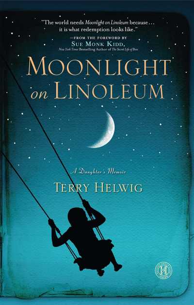 Cover for Terry Helwig · Moonlight on Linoleum: a Daughter's Memoir (Paperback Book) (2012)