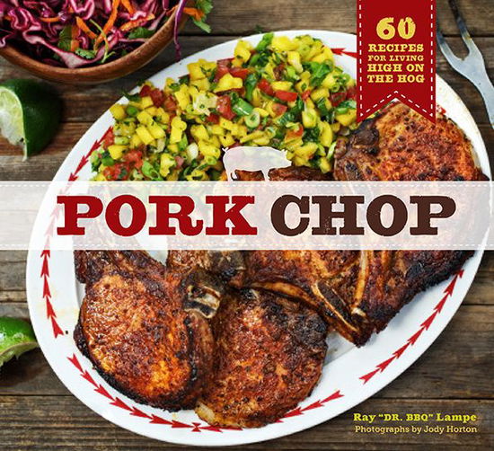 Cover for Ray Lampe · Pork Chop (Hardcover Book) (2013)