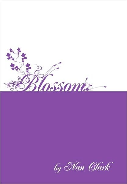 Cover for Nan Clark · Blossom (Hardcover bog) (2010)