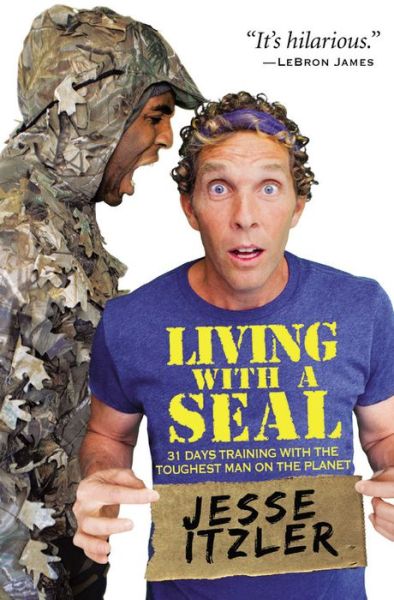 Cover for Jesse Itzler · Living with a SEAL : 31 Days Training with the Toughest Man on the Planet (Gebundenes Buch) (2015)