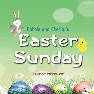 Cover for Julianne Weinmann · Robbie and Cheeky's Easter Sunday (Paperback Book) (2022)