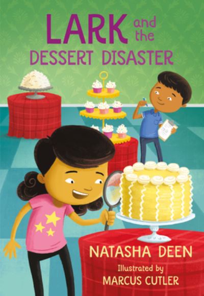 Cover for Natasha Deen · Lark and the Dessert Disaster (Paperback Book) (2019)