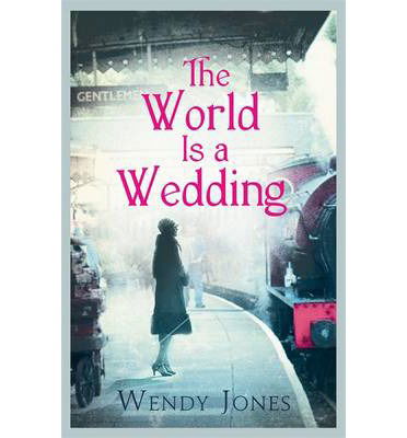 Cover for Wendy Jones · The World is a Wedding (Paperback Book) (2014)