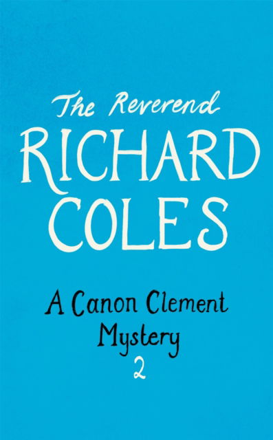 Cover for Reverend Richard Coles · A Death in the Parish: The No.1 Sunday Times bestseller - Canon Clement Mystery (Inbunden Bok) (2023)