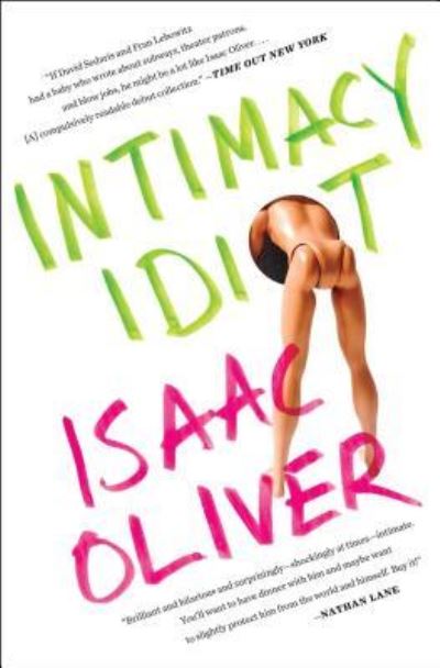 Cover for Isaac Oliver · Intimacy idiot (Book) [First Scribner hardcover edition. edition] (2016)