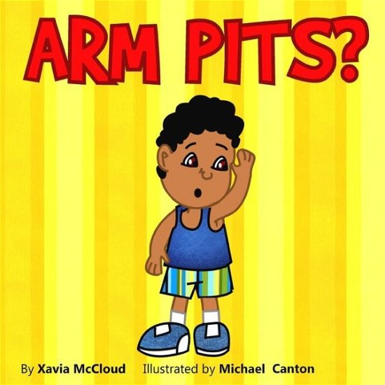 Cover for Xavia Mccloud · Arm Pits? (Paperback Book) (2012)