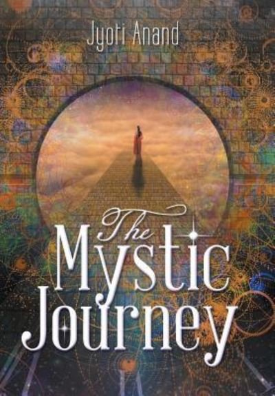 Cover for Jyoti Anand · The Mystic Journey (Innbunden bok) (2018)