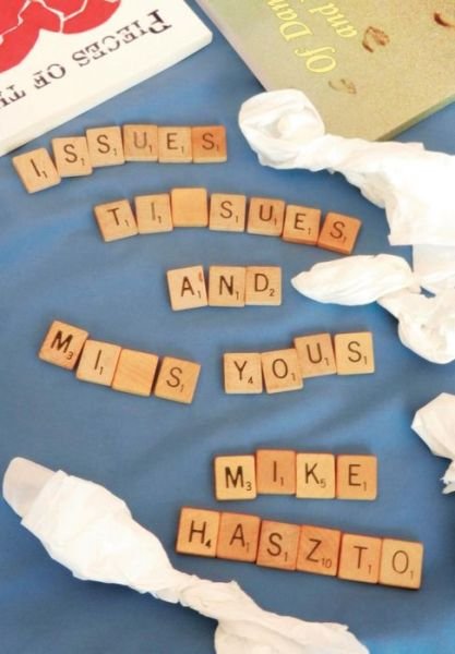 Cover for Mike Haszto · Issues, Tissues and Miss Yous (Gebundenes Buch) (2013)