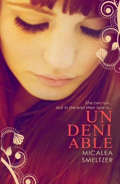 Cover for Micalea Smeltzer · Undeniable (Paperback Book) (2013)