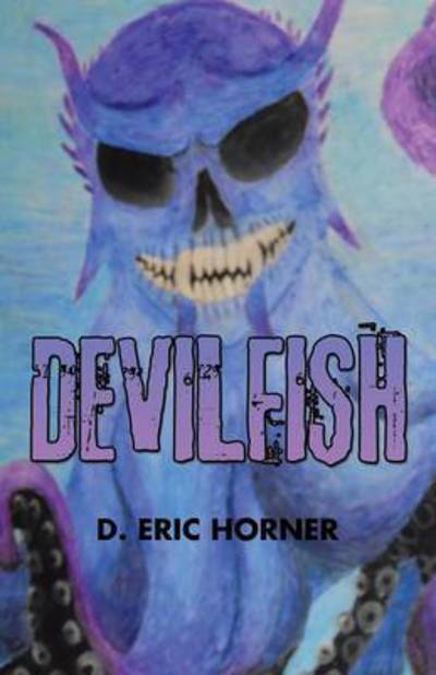 Cover for D Eric Horner · Devilfish (Paperback Book) (2015)