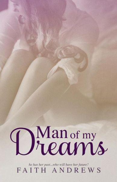 Cover for Faith Andrews · Man of My Dreams (Paperback Bog) (2013)