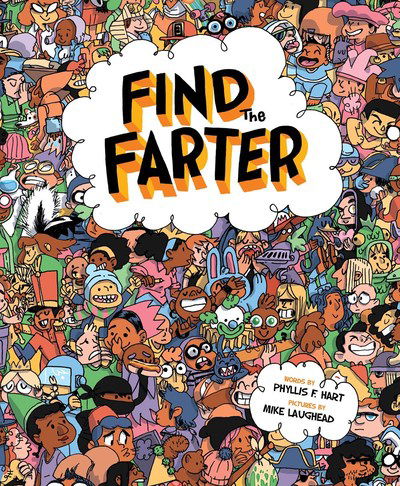 Cover for Phyllis F. Hart · Find the Farter: Can You Find Who Cut the Cheese? (Gebundenes Buch) (2019)