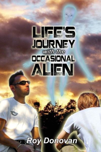 Cover for Roy Donovan · Life's Journey with the Occasional Alien (Paperback Book) (2013)