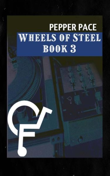 Cover for Pepper Pace · Wheels of Steel Book 3 (Volume 3) (Paperback Book) (2013)