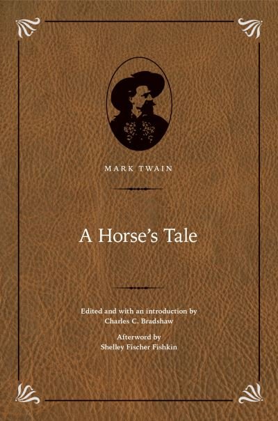 Cover for Mark Twain · A Horse's Tale - The Papers of William F. &quot;Buffalo Bill&quot; Cody (Inbunden Bok) [Special edition] (2020)