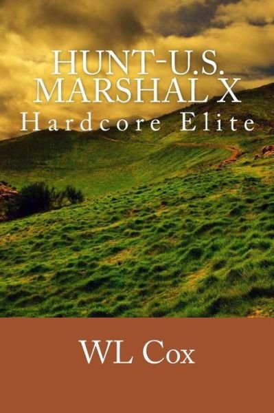 Cover for Wl Cox · Hunt-u.s. Marshal X: Hardcore Elite (Taschenbuch) (2014)