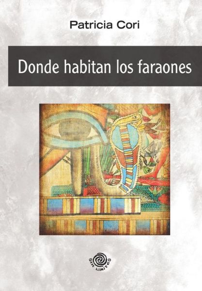 Cover for Patricia Cori · Donde Habitan Los Faraones (Paperback Book) (2014)