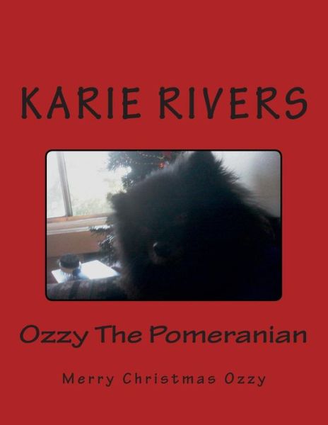 Cover for Karie Rivers · Ozzy the Pomeranian: Merry Christmas Ozzy (Paperback Book) (2014)