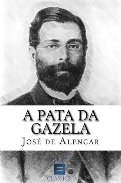 Cover for Jose De Alencar · A Pata Da Gazela (Taschenbuch) (2015)