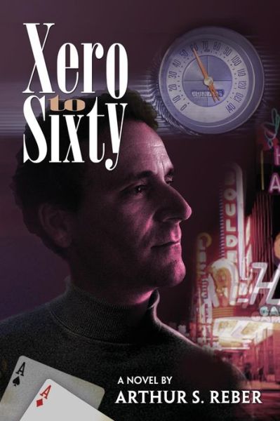 Cover for Arthur S Reber · Xero to Sixty (Paperback Book) (2015)