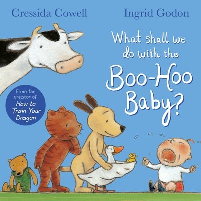 Cover for Cressida Cowell · What Shall We Do With The Boo-Hoo Baby? (Board book) (2019)