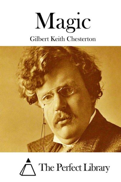 Magic - G K Chesterton - Livros - Createspace - 9781511414678 - 23 de março de 2015