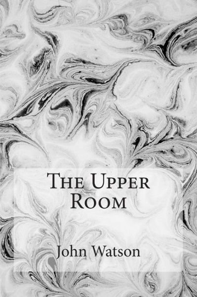 Cover for John Watson · The Upper Room (Paperback Bog) (2015)