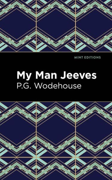 My Man Jeeves - Mint Editions - P. G. Wodehouse - Libros - Graphic Arts Books - 9781513270678 - 25 de febrero de 2021