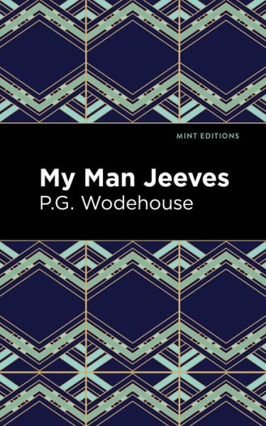 My Man Jeeves - Mint Editions - P. G. Wodehouse - Bøger - Graphic Arts Books - 9781513270678 - 25. februar 2021