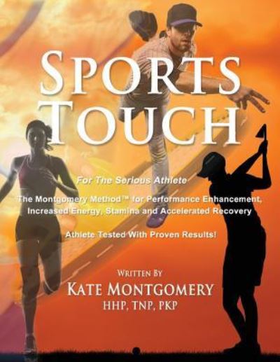 Cover for Kate A. Montgomery · Sports Touch For The Serious Athlete (Paperback Book) (2015)