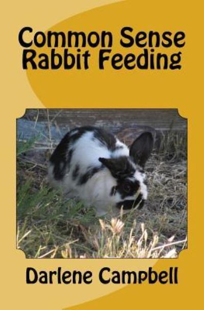 Cover for Darlene Campbell · Common Sense Rabbit Feeding (Paperback Book) (2015)