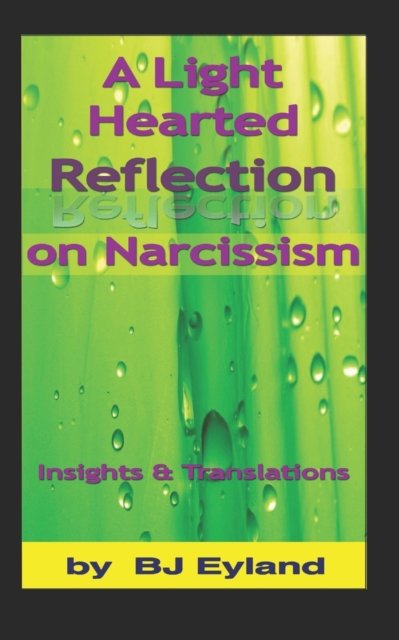 Cover for Bj Eyland · A Light-Hearted Reflection on Narcissism (Paperback Book) (2017)