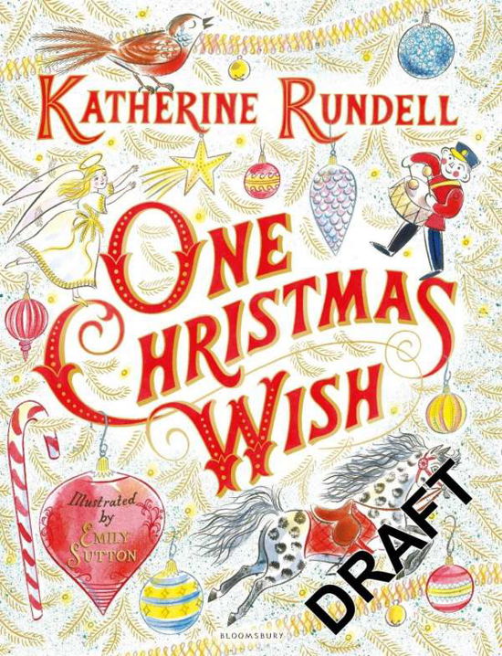 One Christmas Wish - Katherine Rundell - Books - Bloomsbury Publishing PLC - 9781526603678 - October 3, 2019