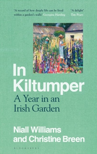 Cover for Niall Williams · In Kiltumper: A Year in an Irish Garden (Paperback Book) (2023)