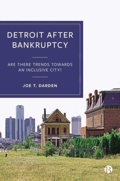 Cover for Darden, Joe T. (Michigan State University) · Detroit after Bankruptcy: Are There Trends towards an Inclusive City? (Paperback Book) (2023)