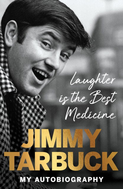 Cover for Jimmy Tarbuck · Laughter is the Best Medicine: My autobiography (Hardcover Book) (2025)