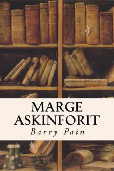 Cover for Barry Pain · Marge Askinforit (Taschenbuch) (2016)