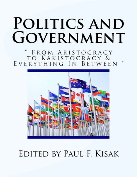 Cover for Paul F Kisak · Politics and Government (Taschenbuch) (2016)