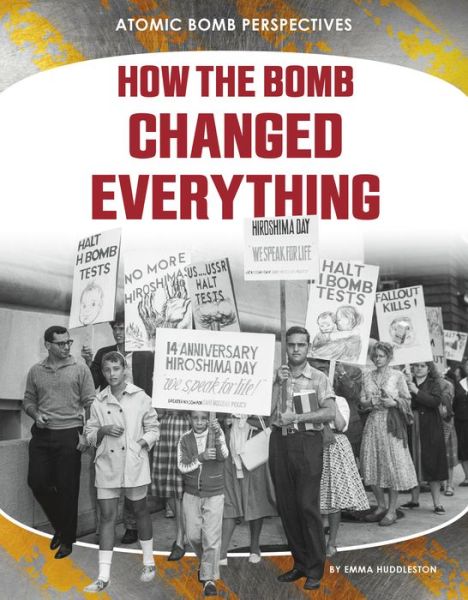 Cover for Emma Huddleston · How the Bomb Changed Everything (Hardcover Book) (2021)