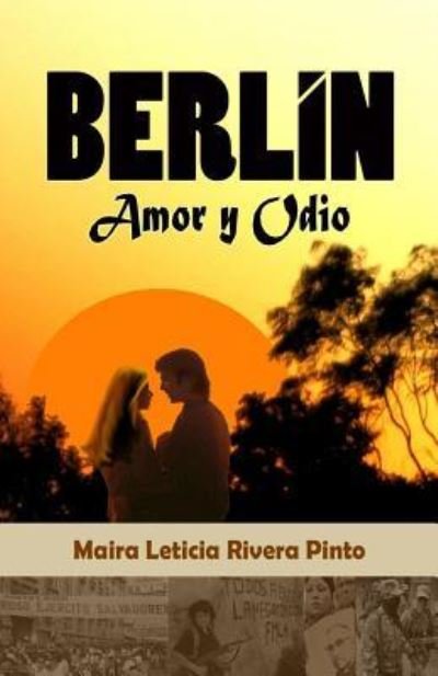 Cover for Maira Leticia Rivera Pinto · Berlin, Amor y Odio (Paperback Book) (2016)