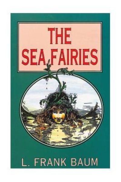 Cover for L. Frank Baum · The Sea Fairies (Paperback Book) (2016)