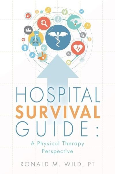 Cover for Pt Ronald M Wild · Hospital Survival Guide (Paperback Bog) (2016)