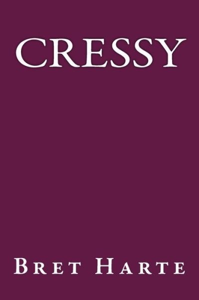 Cover for Bret Harte · Cressy (Taschenbuch) (2016)