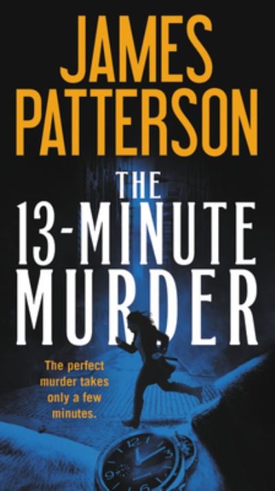 Cover for James Patterson · 13-Minute Murder (Book) (2019)