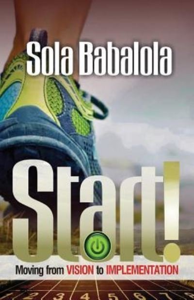 Cover for Sola Babalola · Start! (Pocketbok) (2016)